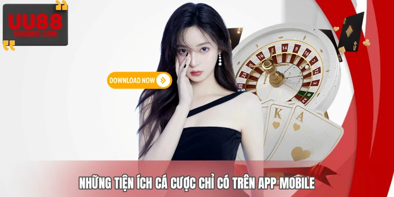 Những tiện ích cá cược chỉ có trên app mobile